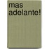 Mas adelante!