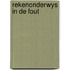 Rekenonderwys in de fout