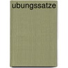 Ubungssatze by H.A.A. Mangnus