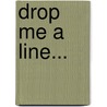 Drop me a line... door H.J. Mouwe