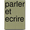 Parler et ecrire by Walrecht