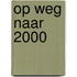 Op weg naar 2000