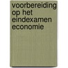 Voorbereiding op het eindexamen Economie door F. Gildemacher