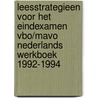 Leesstrategieen voor het eindexamen vbo/mavo Nederlands werkboek 1992-1994 door W. van Soest