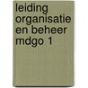 Leiding organisatie en beheer mdgo 1 door Bouwers