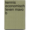Kennis economisch leven mavo b door Berghuis