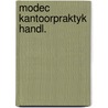 Modec kantoorpraktyk handl. by Burgt