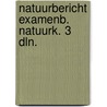 Natuurbericht examenb. natuurk. 3 dln. door Adolph Hendriks