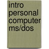 Intro personal computer ms/dos door Erkens