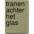 Tranen achter het glas