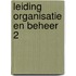 Leiding organisatie en beheer 2