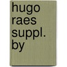 Hugo raes suppl. by by Kersten