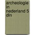 Archeologie in nederland 5 dln