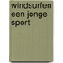 Windsurfen een jonge sport