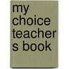 My choice teacher s book by Essen