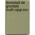 Dorestad de grootste oudh.opgr.eur.