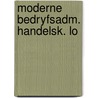 Moderne bedryfsadm. handelsk. lo by Riel