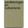 Aardbevingen en vulkanisme door Malestein