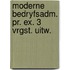 Moderne bedryfsadm. pr. ex. 3 vrgst. uitw.