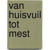 Van huisvuil tot mest door Olden