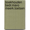 Boekhouden bedr.mavo meerk.toetsen door Berghuis