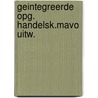 Geintegreerde opg. handelsk.mavo uitw. by Berghuis