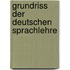 Grundriss der deutschen sprachlehre