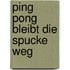 Ping pong bleibt die spucke weg