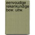 Eenvoudige rekenkundige bew. uitw.