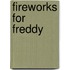 Fireworks for freddy