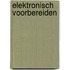 Elektronisch voorbereiden