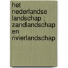 Het Nederlandse landschap ; zandlandschap en rivierlandschap by P.M.L. Trommar
