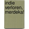 Indie verloren, Merdeka! door Corrie van den Berg