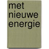 Met nieuwe energie by Dykshoorn