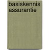 Basiskennis assurantie by A.C.W. Kraan