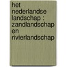 Het Nederlandse landschap : Zandlandschap en rivierlandschap door P.M.L. Trommar