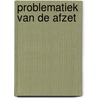 Problematiek van de afzet by P.F. Oostveen