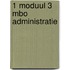 1 moduul 3 MBO administratie