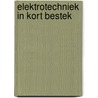 Elektrotechniek in kort bestek door G. van der Wal