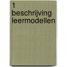 1 Beschrijving leermodellen by Unknown