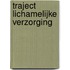 Traject lichamelijke verzorging