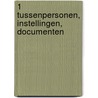 1 Tussenpersonen, instellingen, documenten door F.R. Verbeek