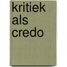 Kritiek als credo door Vries