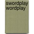 Swordplay wordplay