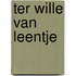 Ter wille van leentje