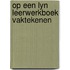 Op een lyn leerwerkboek vaktekenen