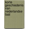 Korte geschiedenis van nederlandse taal door Horst