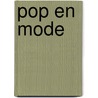 Pop en mode by Alwine de Jong