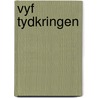 Vyf tydkringen by Kroon