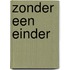 Zonder een einder